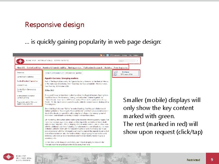 Responsive design … is quickly gaining popularity in web page design: Smaller (mobile) displays