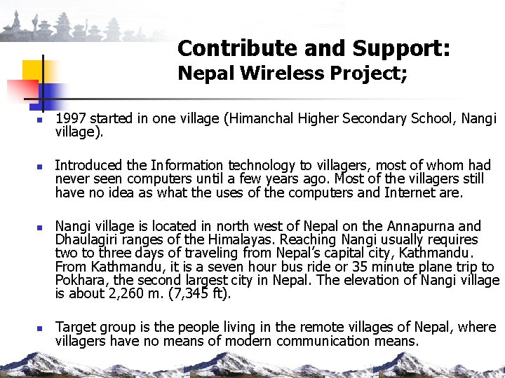 Contribute and Support: Nepal Wireless Project; n n 1997 started in one village (Himanchal