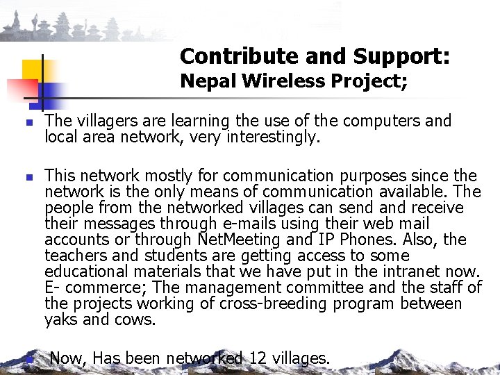 Contribute and Support: Nepal Wireless Project; n n n The villagers are learning the