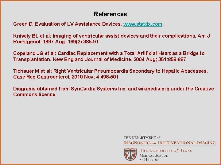 References Green D. Evaluation of LV Assistance Devices. www. statdx. com. Knisely BL et