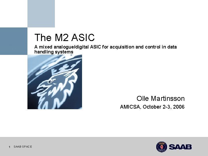 The M 2 ASIC A mixed analogue/digital ASIC for acquisition and control in data