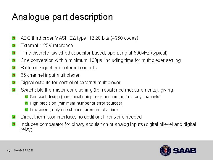 Analogue part description ADC third order MASH ΣΔ type, 12. 28 bits (4960 codes)