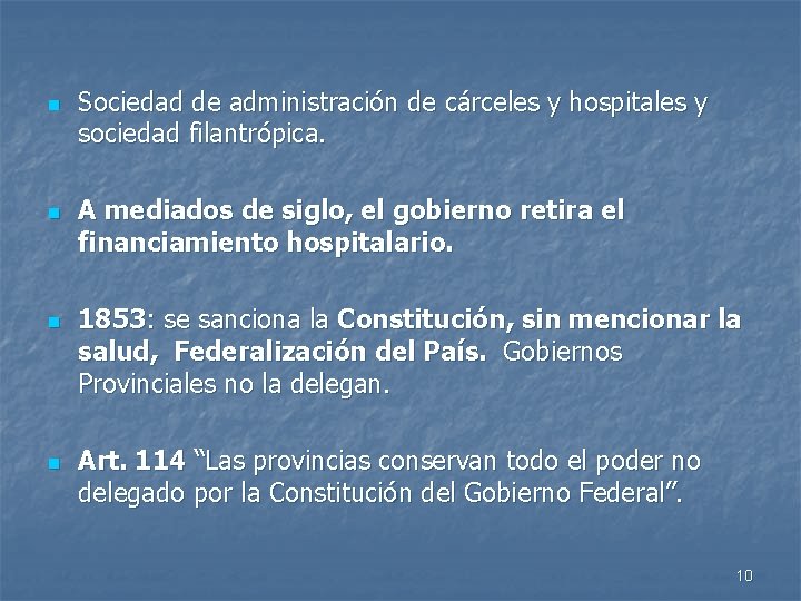 n n Sociedad de administración de cárceles y hospitales y sociedad filantrópica. A mediados