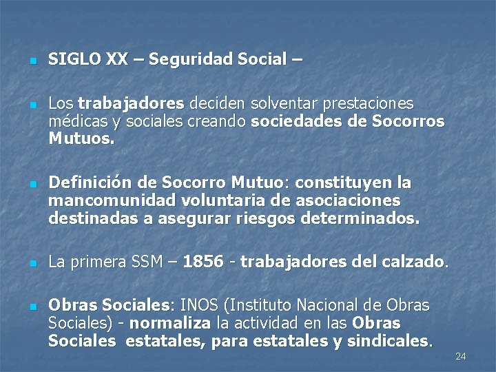 n n n SIGLO XX – Seguridad Social – Los trabajadores deciden solventar prestaciones