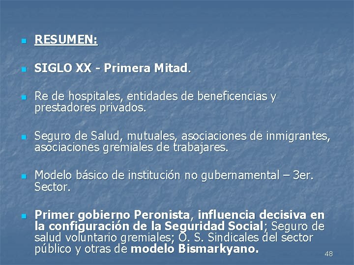 n RESUMEN: n SIGLO XX - Primera Mitad. n Re de hospitales, entidades de