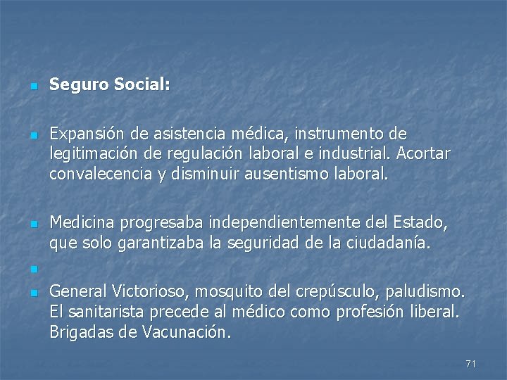 n n n Seguro Social: Expansión de asistencia médica, instrumento de legitimación de regulación