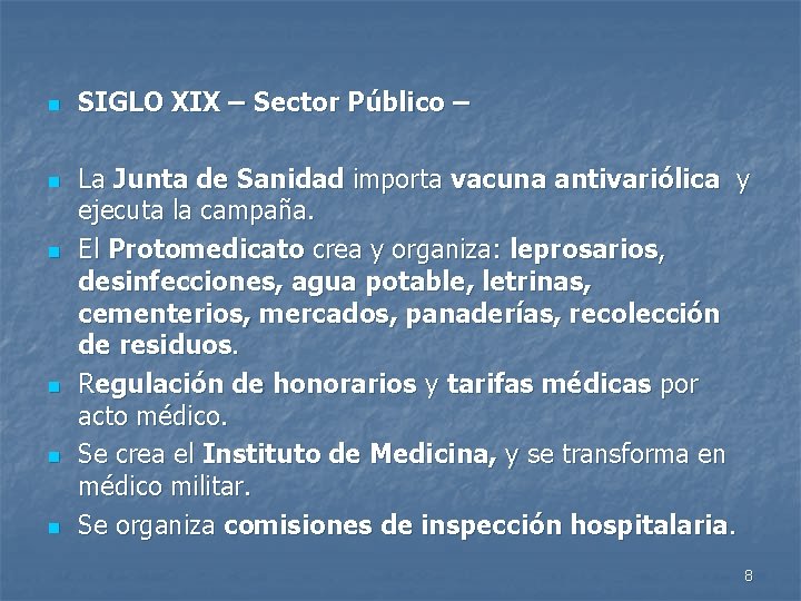 n n n SIGLO XIX – Sector Público – La Junta de Sanidad importa