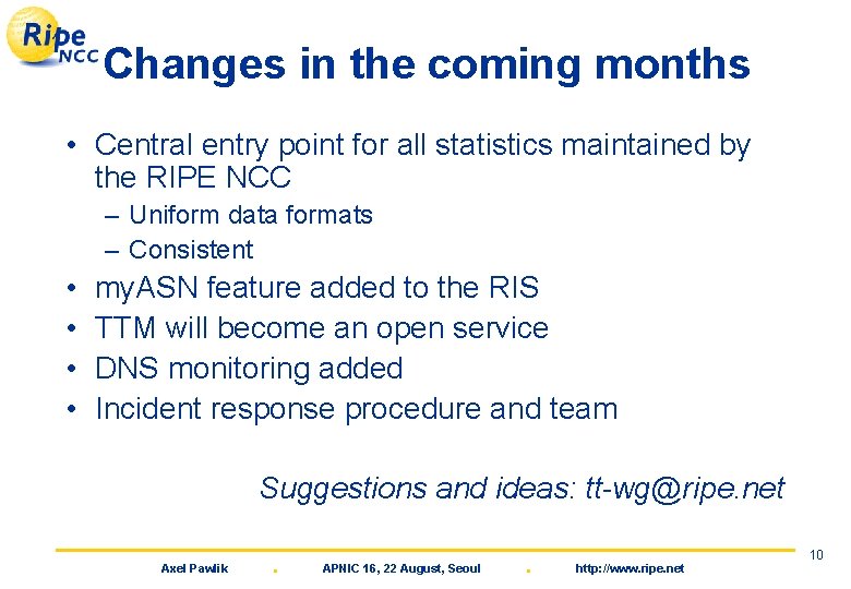 Changes in the coming months • Central entry point for all statistics maintained by