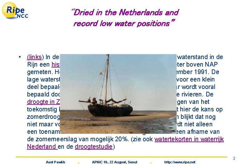 Droogte“Dried in Nederland en record lage in the Netherlands and record low water positions”
