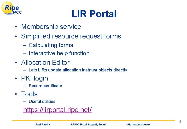 LIR Portal • Membership service • Simplified resource request forms – Calculating forms –