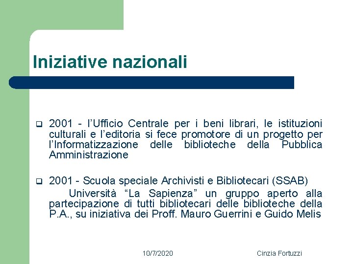 Iniziative nazionali q 2001 - l’Ufficio Centrale per i beni librari, le istituzioni culturali