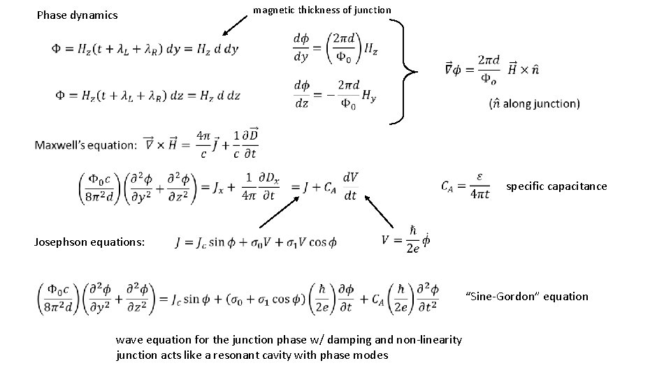 magnetic thickness of junction Phase dynamics Josephson equations: specific capacitance “Sine-Gordon” equation wave equation