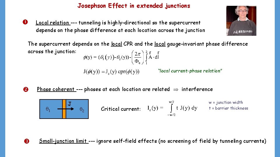 Josephson Effect in extended junctions Local relation --- tunneling is highly-directional so the supercurrent