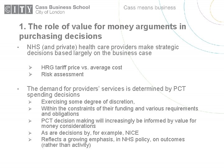 1. The role of value for money arguments in purchasing decisions • NHS (and