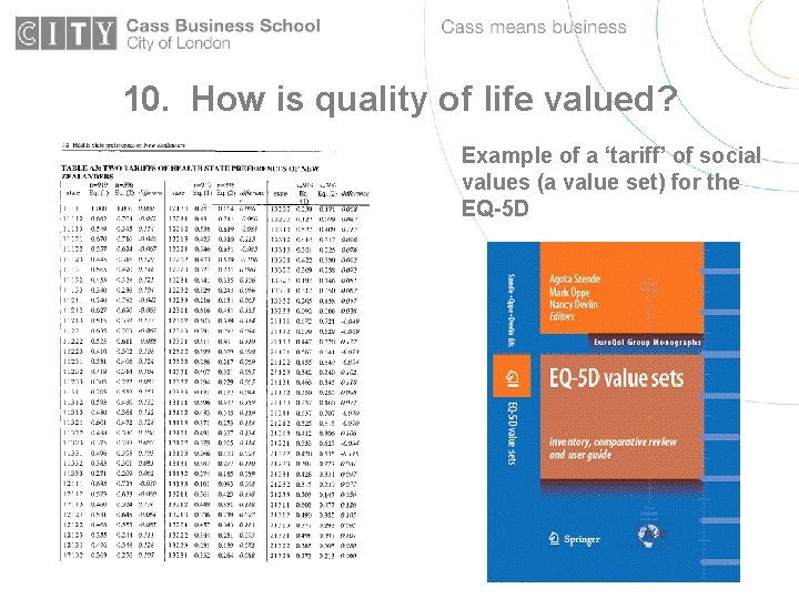 10. How is quality of life valued? Example of a ‘tariff’ of social values