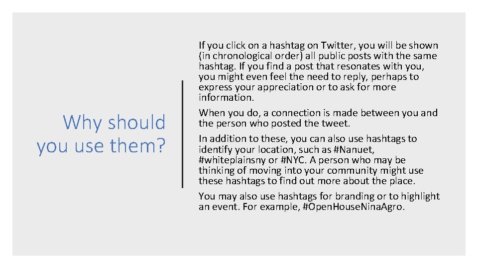 Why should you use them? If you click on a hashtag on Twitter, you