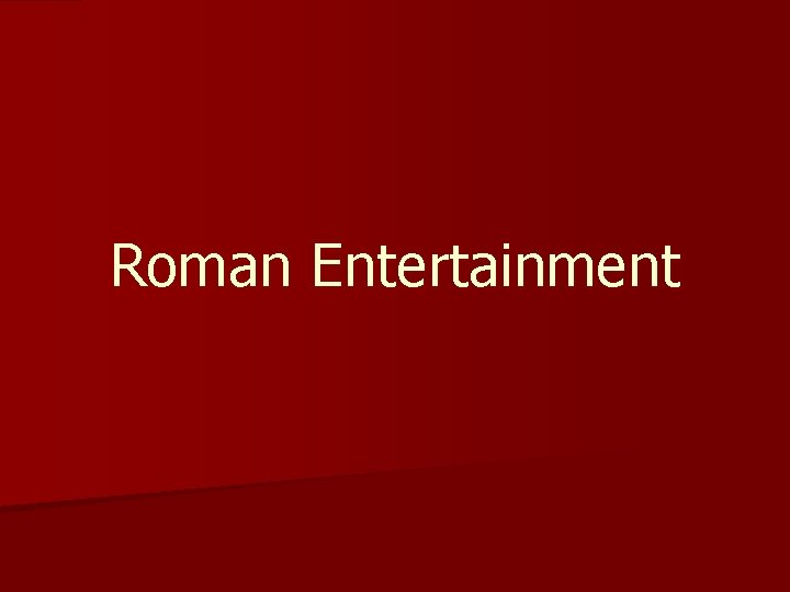 Roman Entertainment 