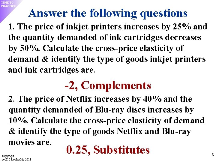 Answer the following questions 1. The price of inkjet printers increases by 25% and