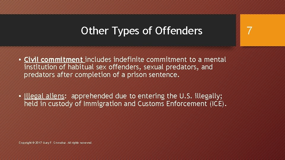Other Types of Offenders • Civil commitment includes indefinite commitment to a mental institution Other Types of Offenders • Civil commitment includes indefinite commitment to a mental institution
