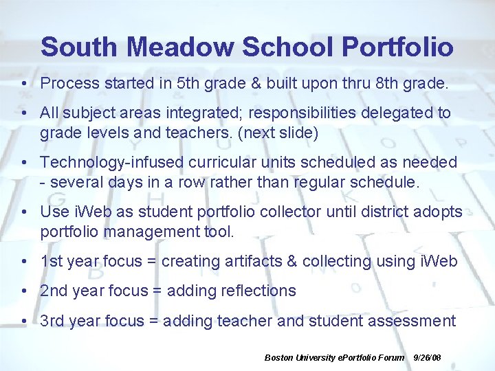 South Meadow School Portfolio • Process started in 5 th grade & built upon