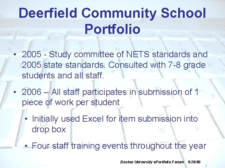 Deerfield Community School Portfolio • 2005 - Study committee of NETS standards and 2005