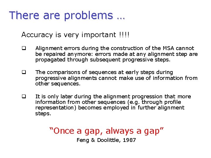 There are problems … Accuracy is very important !!!! q Alignment errors during the