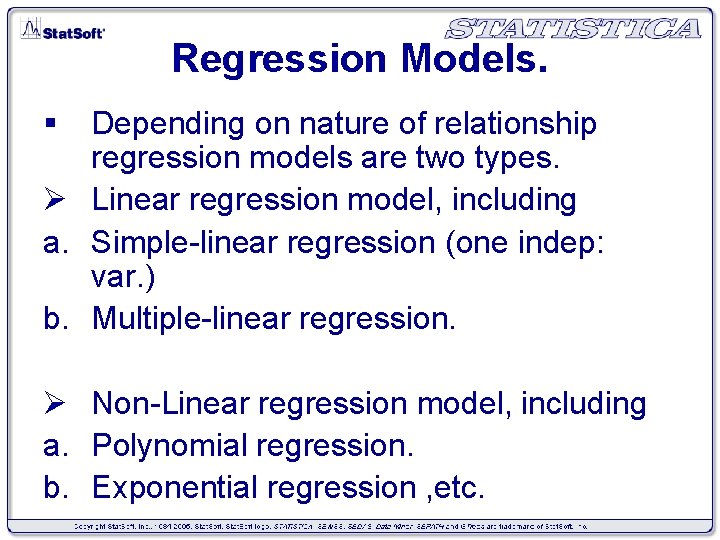 Regression Models. § Depending on nature of relationship regression models are two types. Ø