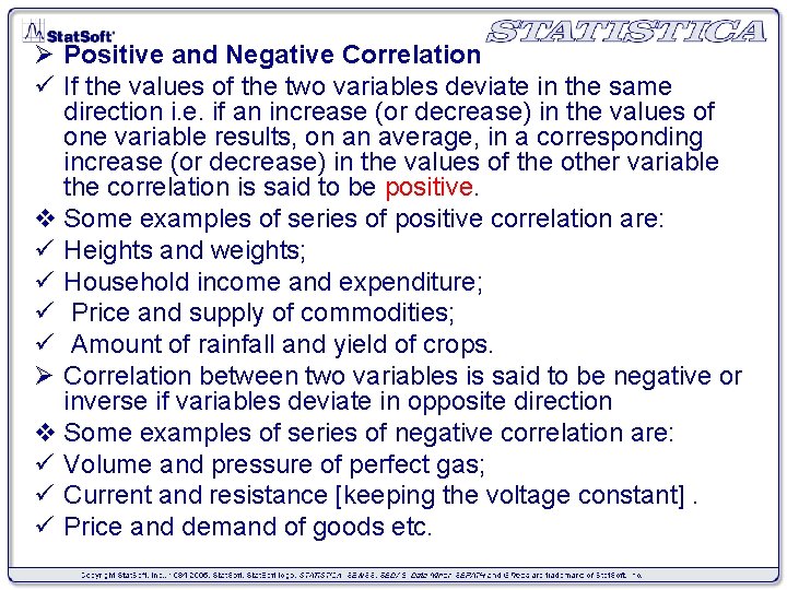 Ø Positive and Negative Correlation ü If the values of the two variables deviate