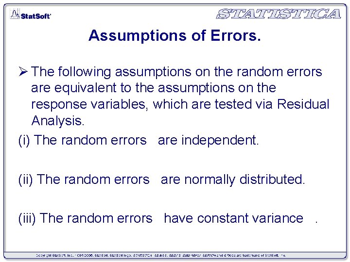 Assumptions of Errors. Ø The following assumptions on the random errors are equivalent to