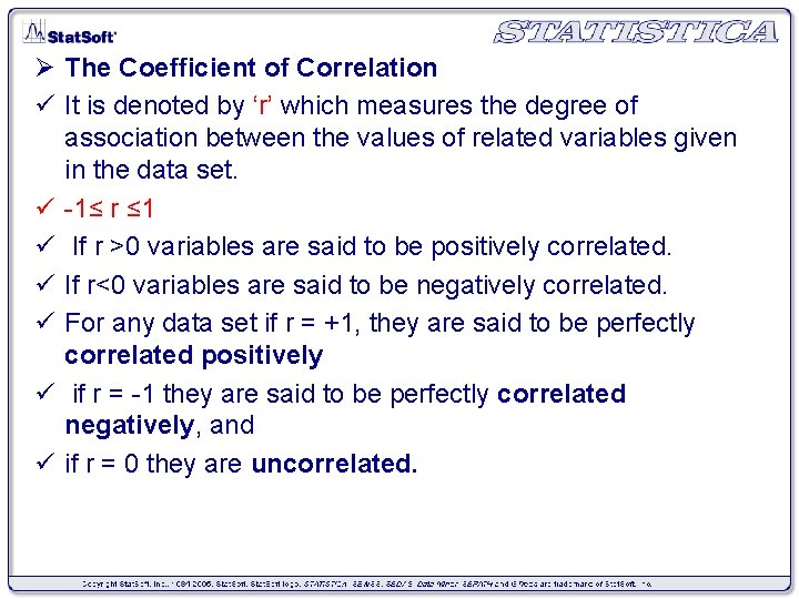 Ø The Coefficient of Correlation ü It is denoted by ‘r’ which measures the