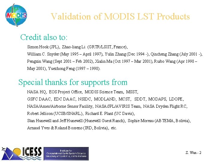 Validation of MODIS LST Products Credit also to: Simon Hook (JPL), Zhao-liang Li (GRTR/LSIIT,