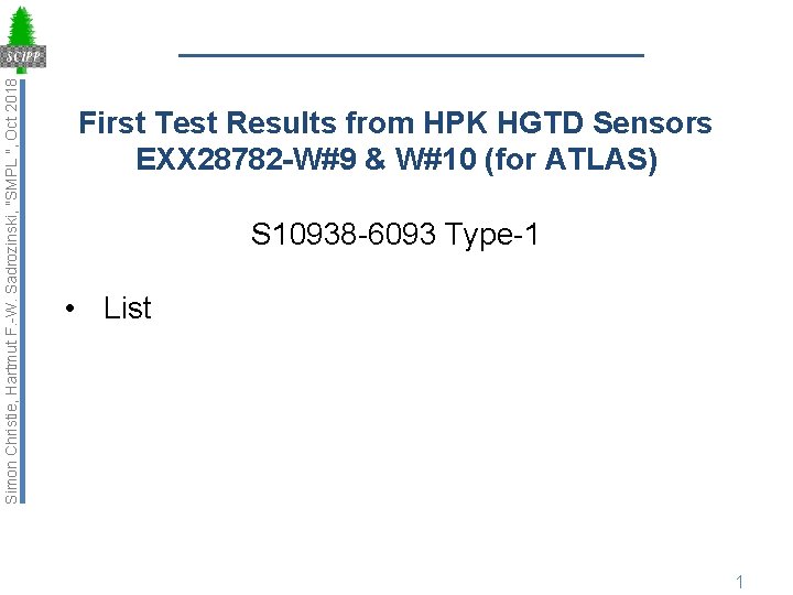Simon Christie, Hartmut F. -W. Sadrozinski, "SMPL ", Oct 2018 First Test Results from
