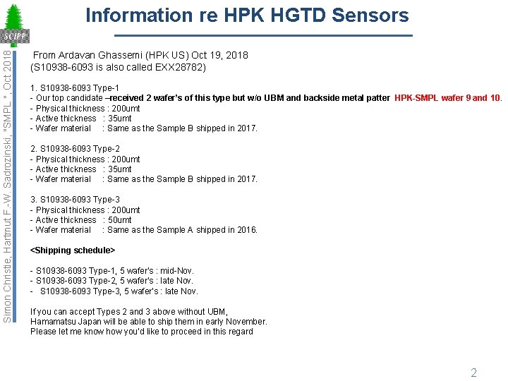 Simon Christie, Hartmut F. -W. Sadrozinski, "SMPL ", Oct 2018 Information re HPK HGTD
