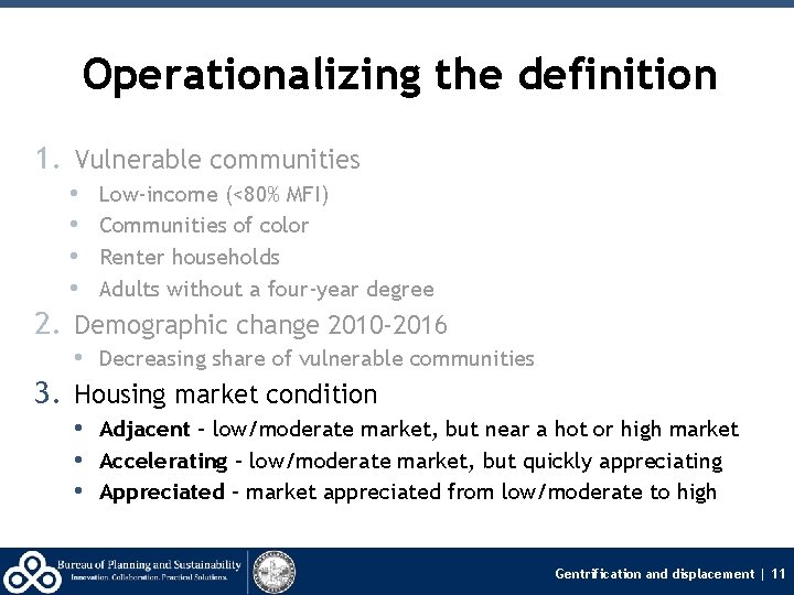 Operationalizing the definition 1. Vulnerable communities • Low‐income (<80% MFI) • Communities of color