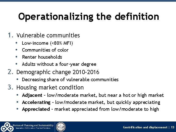 Operationalizing the definition 1. Vulnerable communities • Low‐income (<80% MFI) • Communities of color