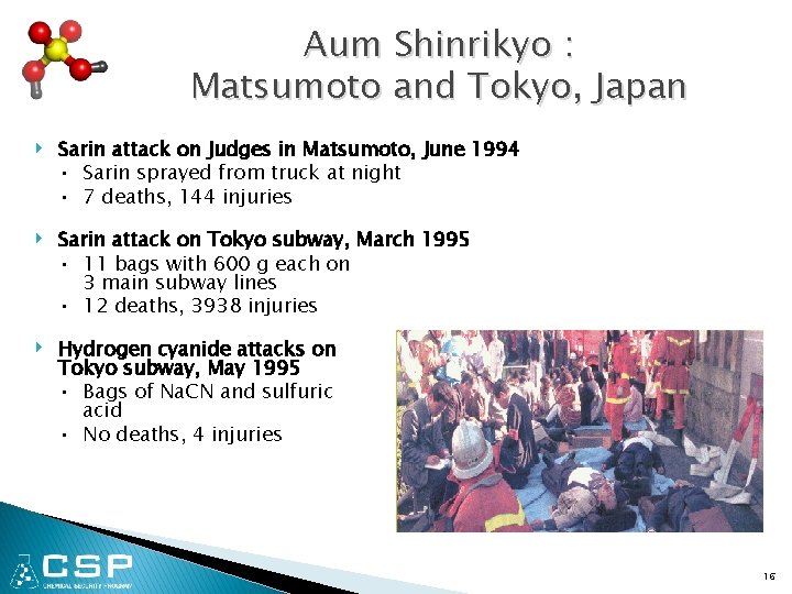 Aum Shinrikyo : Matsumoto and Tokyo, Japan ‣ Sarin attack on Judges in Matsumoto, Aum Shinrikyo : Matsumoto and Tokyo, Japan ‣ Sarin attack on Judges in Matsumoto,