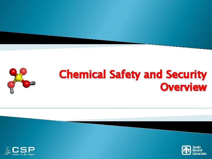 Chemical Safety and Security Overview 