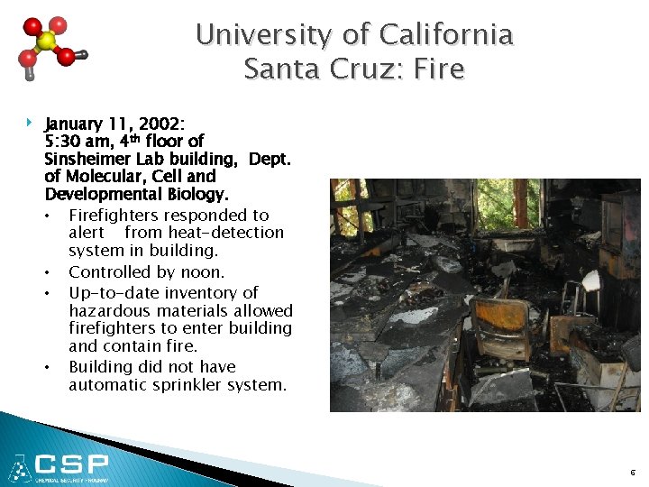 University of California Santa Cruz: Fire ‣ January 11, 2002: 5: 30 am, 4