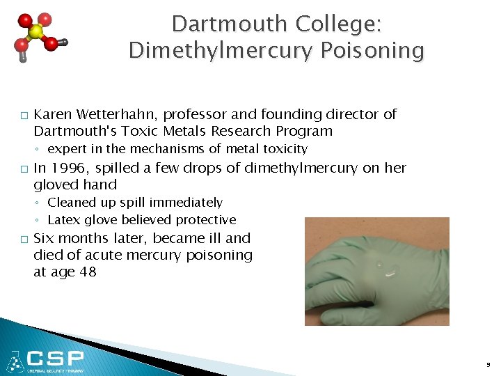 Dartmouth College: Dimethylmercury Poisoning � Karen Wetterhahn, professor and founding director of Dartmouth's Toxic