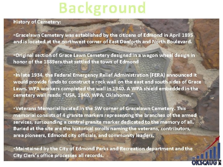 Background History of Cemetery: • Gracelawn Cemetery was established by the citizens of Edmond Background History of Cemetery: • Gracelawn Cemetery was established by the citizens of Edmond