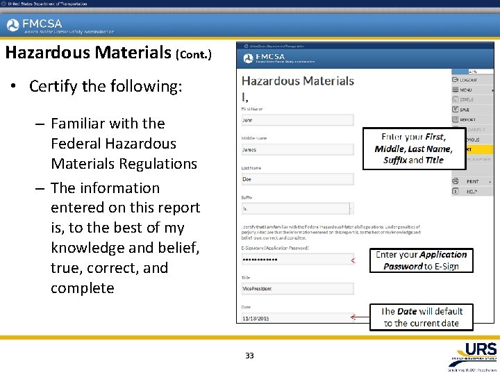 Hazardous Materials (Cont. ) • Certify the following: – Familiar with the Federal Hazardous