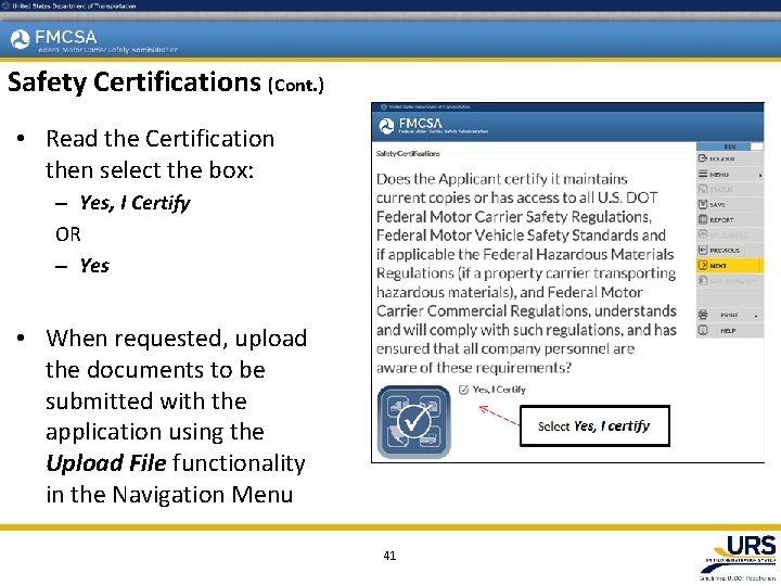 Safety Certifications (Cont. ) • Read the Certification then select the box: – Yes,