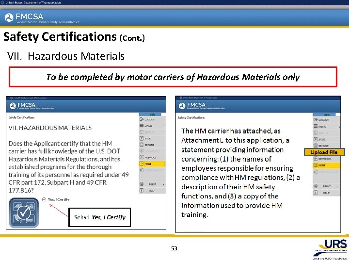 Safety Certifications (Cont. ) VII. Hazardous Materials To be completed by motor carriers of