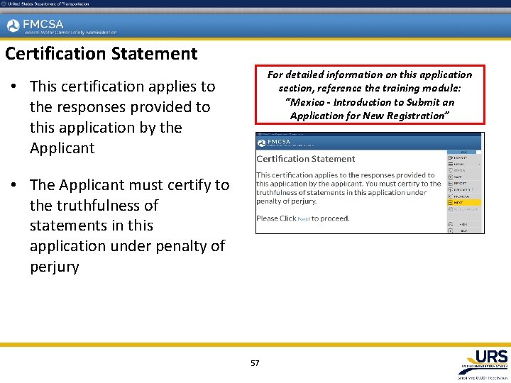 Certification Statement For detailed information on this application section, reference the training module: “Mexico