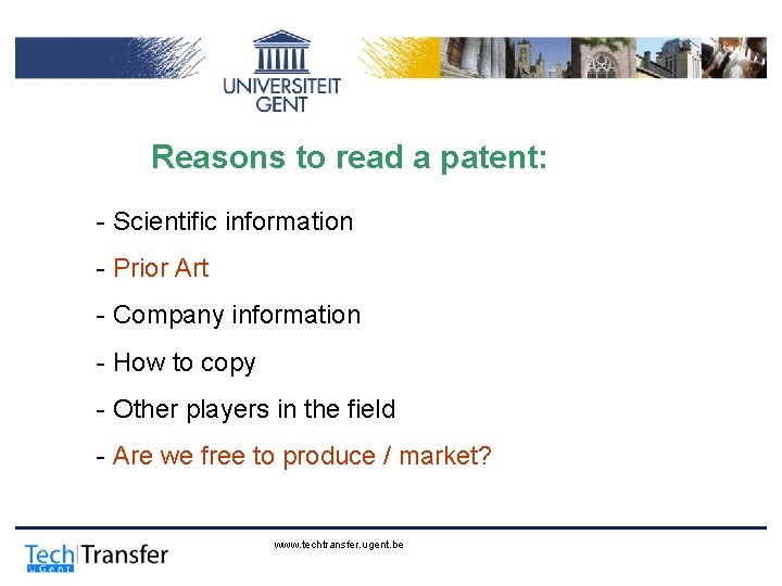 Reasons to read a patent: - Scientific information - Prior Art - Company information