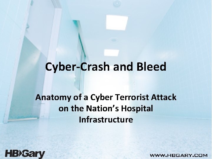 Cyber-Crash and Bleed Anatomy of a Cyber Terrorist Attack on the Nation’s Hospital Infrastructure