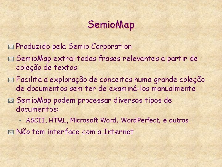 Semio. Map * * Produzido pela Semio Corporation Semio. Map extrai todas frases relevantes