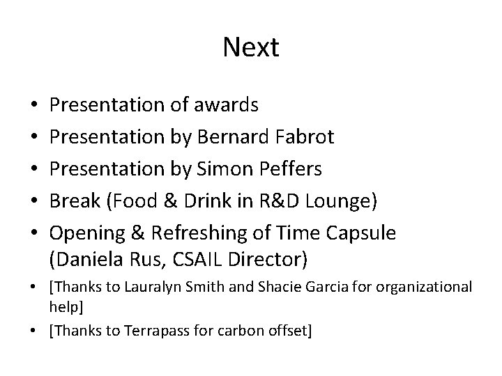 Next • • • Presentation of awards Presentation by Bernard Fabrot Presentation by Simon