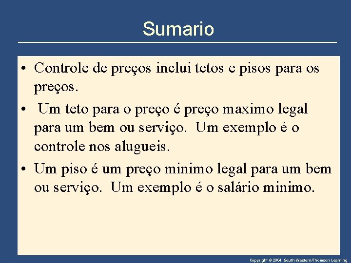 Sumario • Controle de preços inclui tetos e pisos para os preços. • Um