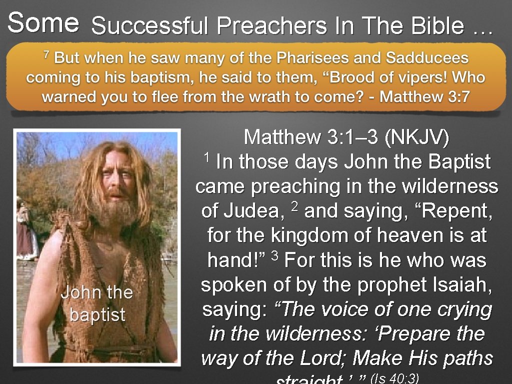 Some Successful Preachers In The Bible … John the baptist Matthew 3: 1– 3